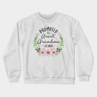 Promoted to Great Grandma est 2020 Baby announcement Crewneck Sweatshirt